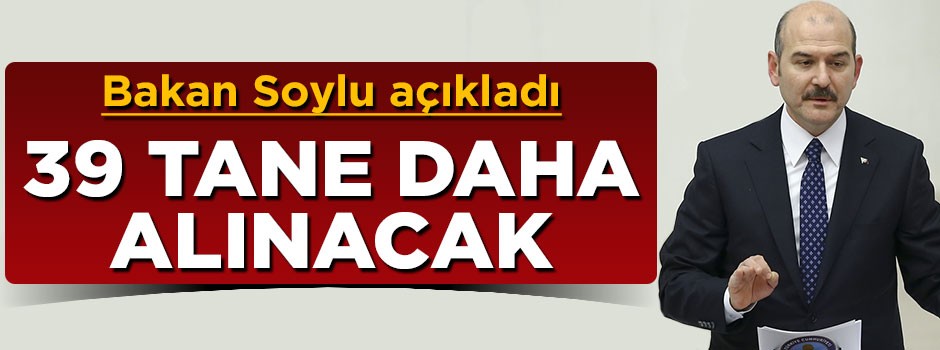 Süleyman Soylu rakam verdi: 39 silahlı İHA alınacak