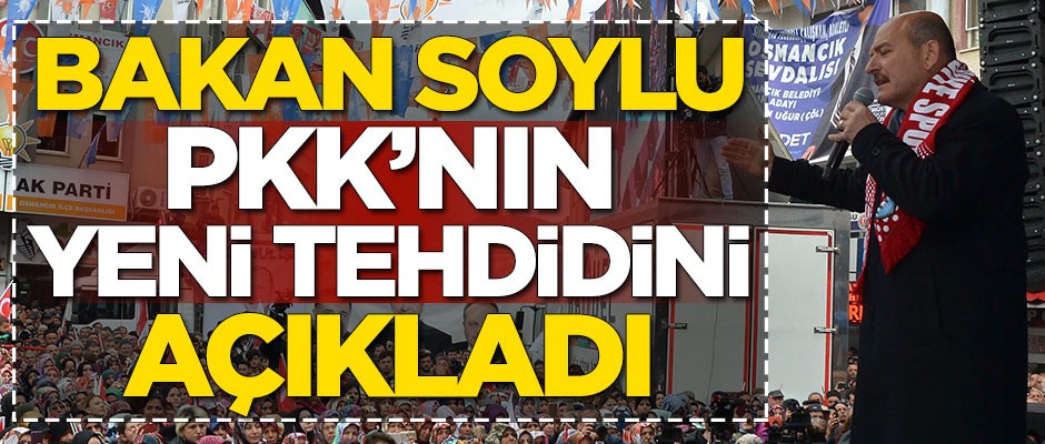 Süleyman Soylu terör örgütü PKK'nın yeni tehdidini açıkladı