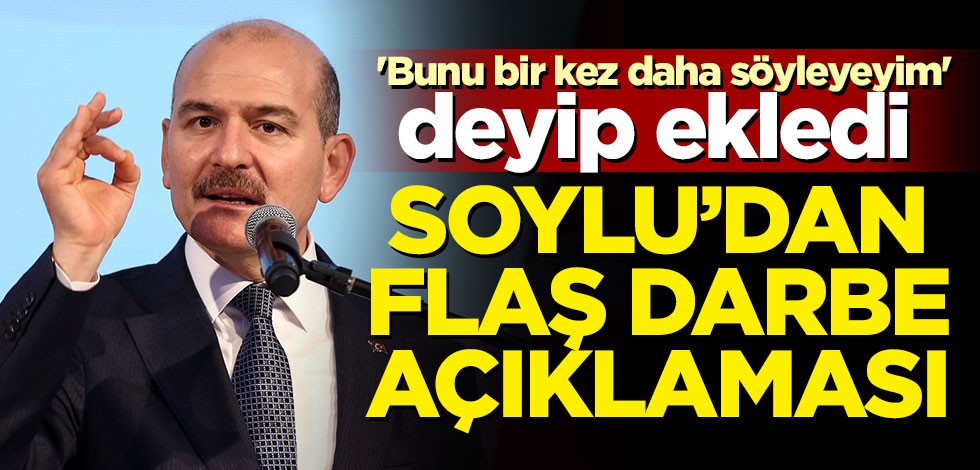 Süleyman Soylu'dan darbe açıklaması
