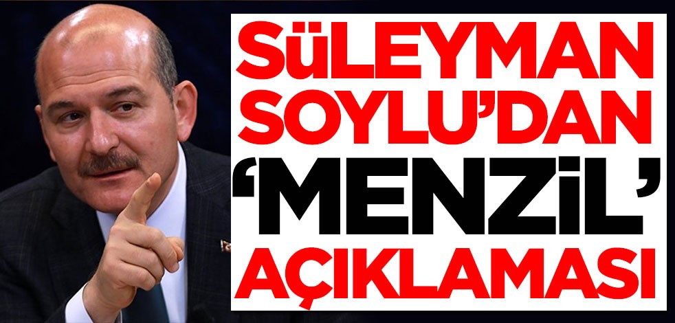 Süleyman Soylu'dan flaş 'Menzil' açıklaması