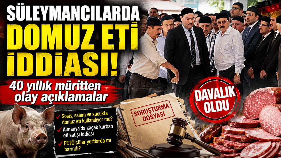 Süleymancılarda domuz eti iddiası! 40 yıllık müritten olay açıklamalar