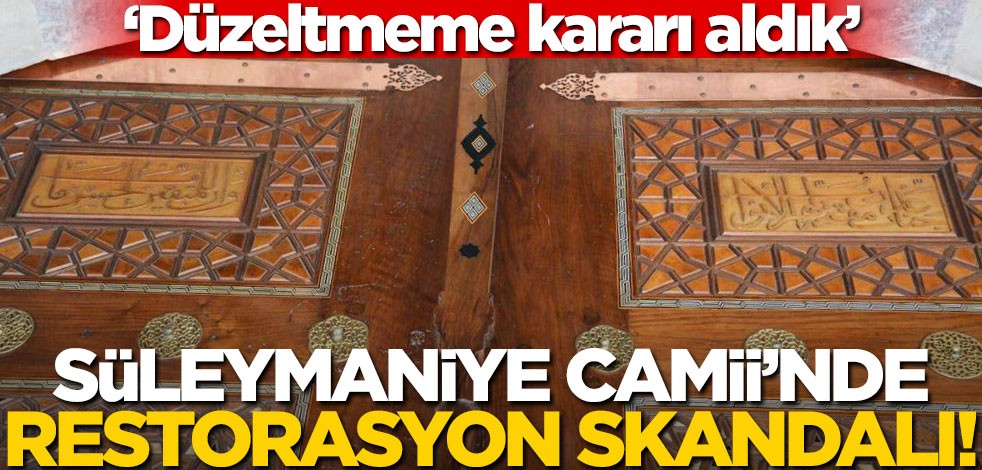 Süleymaniye Camii'nde restorasyon skandalı: Ayetler ters asıldı