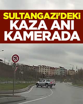 Sultangazi'deki kaza anı kamerada
