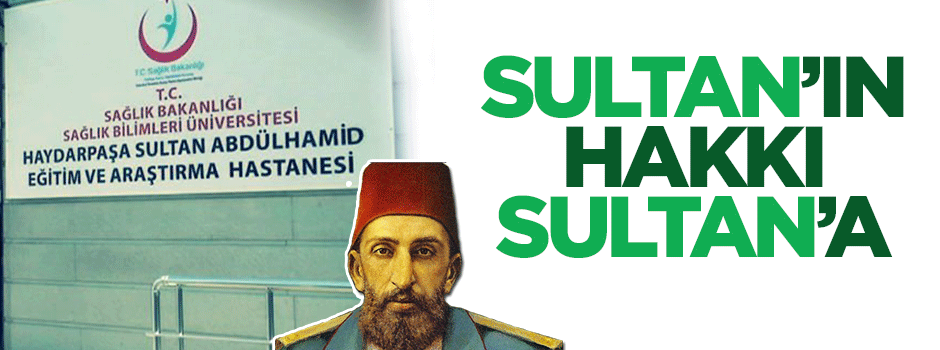 Sultan’ın hakkı Sultan’a...