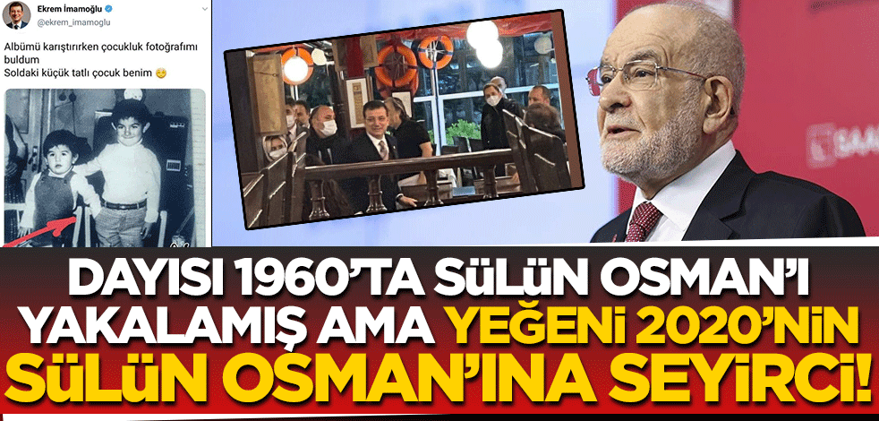Sülün Osman'ı 1960'larda dayısı yakalamış! Yeğen Karamollaoğlu 2020'nin Sülün Osman'ı karşısında seyirci