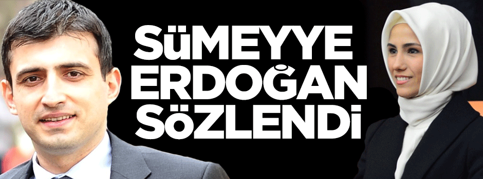 Sümeyye Erdoğan sözlendi