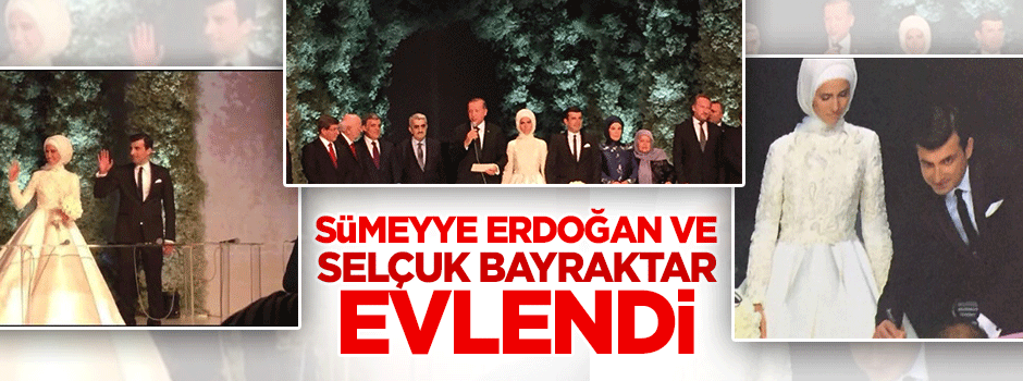 Sümeyye Erdoğan ve Selçuk Bayraktar evlendi