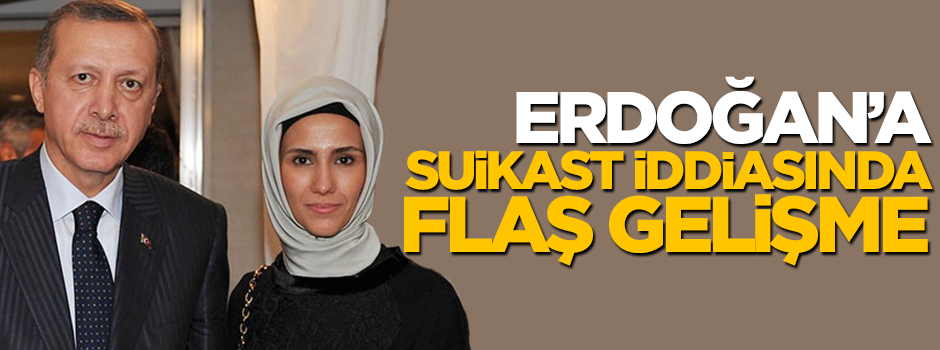 'Sümeyye Erdoğan'a suikast' iddiasına soruşturma açıldı