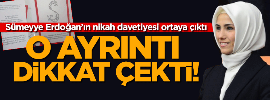 Sümeyye Erdoğan'ın düğün davetiyesinde dikkat çeken ayrıntı!