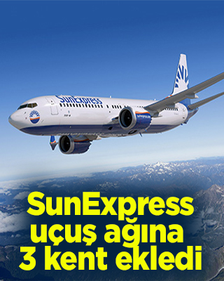 SunExpress uçuş ağına 3 kent ekledi