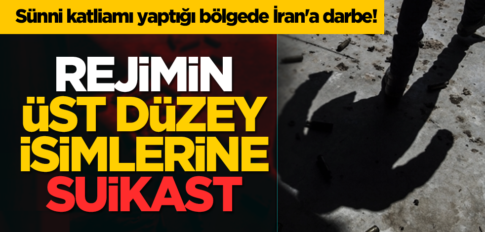  Sünni katliamı yaptığı bölgede İran'a darbe! Rejimin üst düzey isimlerine suikast