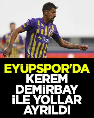 Eyüpspor'da Kerem Demirbay ile yollar ayrıldı