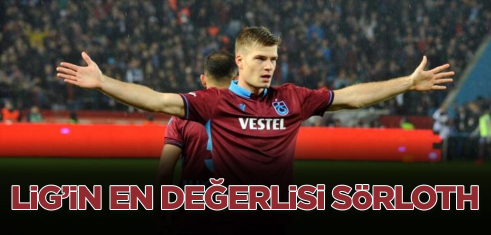 Süper Lig'in en değerli oyuncusu Alexander Sörloth oldu