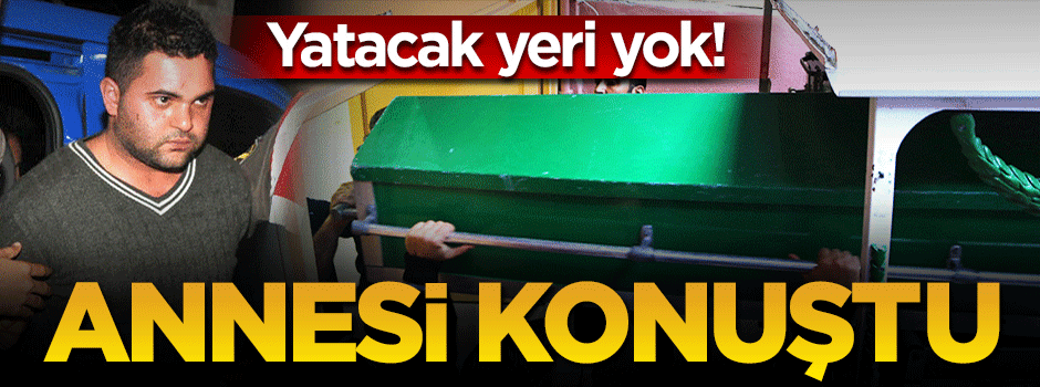 Suphi'nin annesi konuştu: Çöpe mi atayım!