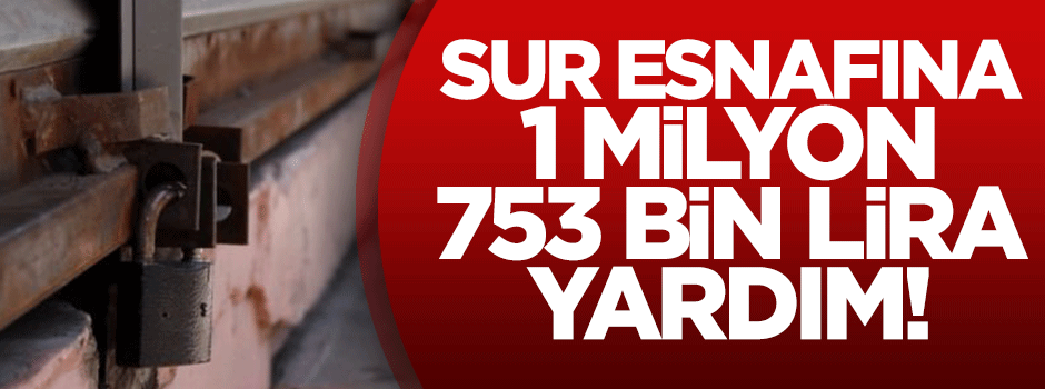 Sur esnafına 1 milyon 753 bin lira yardım