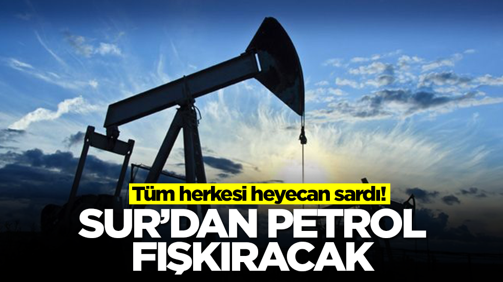 Sur'dan petrol fışkıracak