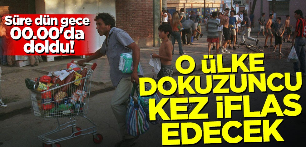 Süre dün gece 00.00'da doldu! O ülke dokuzuncu kez iflas edecek