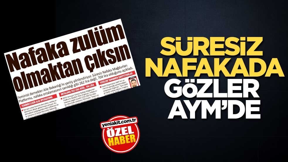 Süresiz nafakada gözler AYM’de
