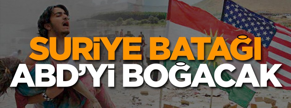 Suriye batağı ABD'yi boğacak