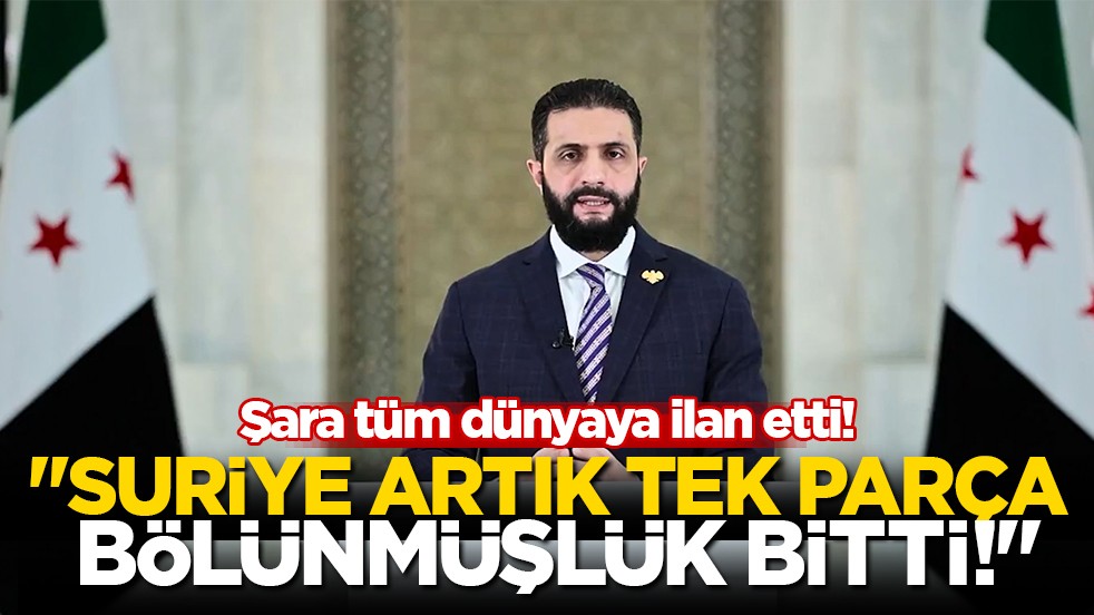Suriye Cumhurbaşkanı Şara’dan tarihi mesaj: 