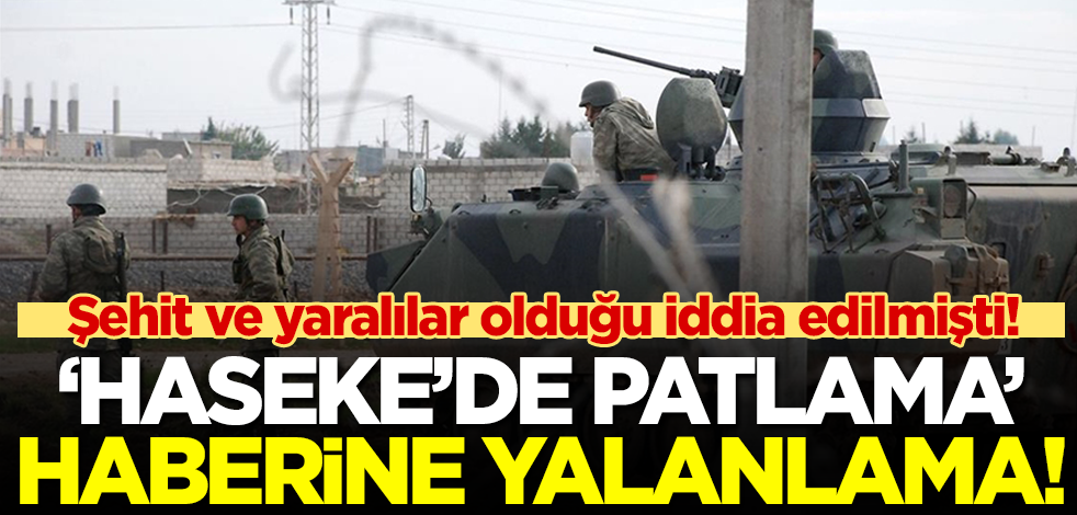 Suriye Haseke'deki saldırı haberine ilişkin açıklama