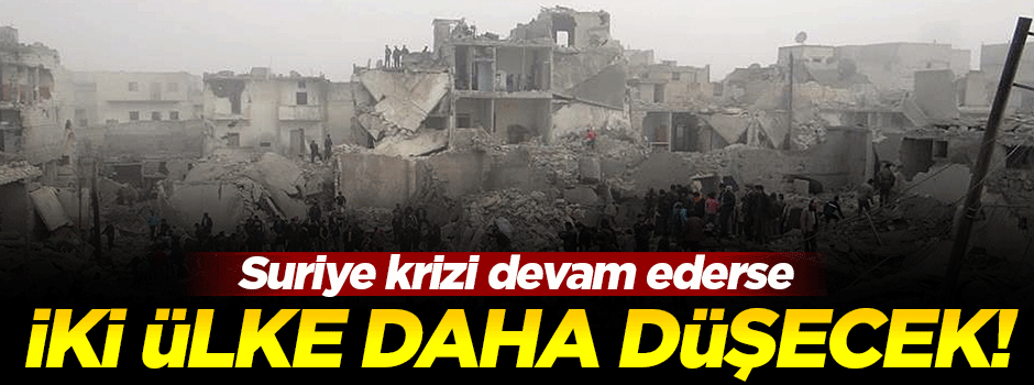 'Suriye krizi devam ederse, Ürdün ve Lübnan düşer'