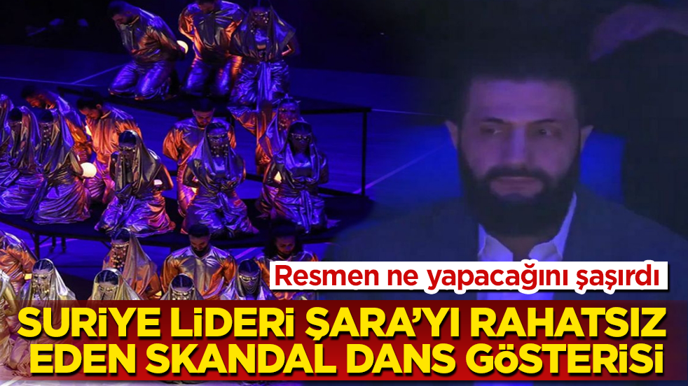 Suriye lideri Şara’yı rahatsız eden skandal dans gösterisi! Resmen ne yapacağını şaşırdı