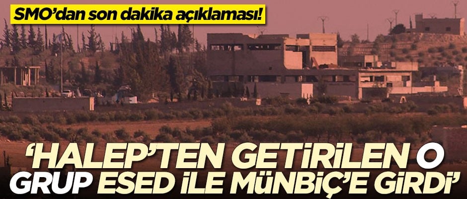 Suriye Milli Ordusu'ndan açıklama: Halep'ten getirilen o grup Esed ile Münbiç'e girdi