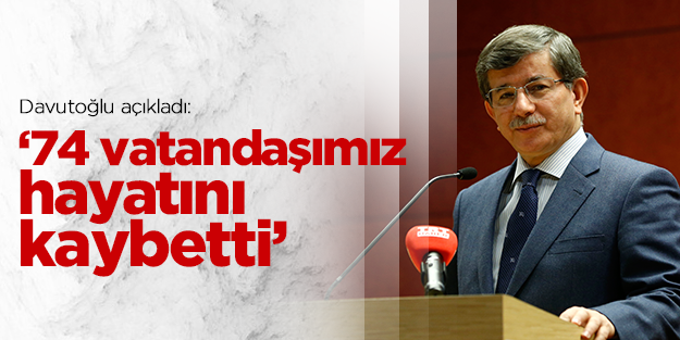 'Suriye olaylarında 74 vatandaşımız hayatını kaybetti'