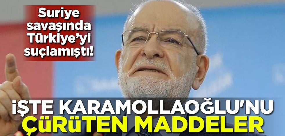 Suriye savaşında Türkiye’yi suçlamıştı! İşte Temel Karamollaoğlu'nu çürüten maddeler