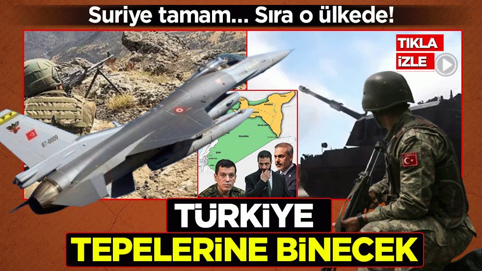Suriye tamam… Sıra o ülkede! Türkiye tepelerine binecek