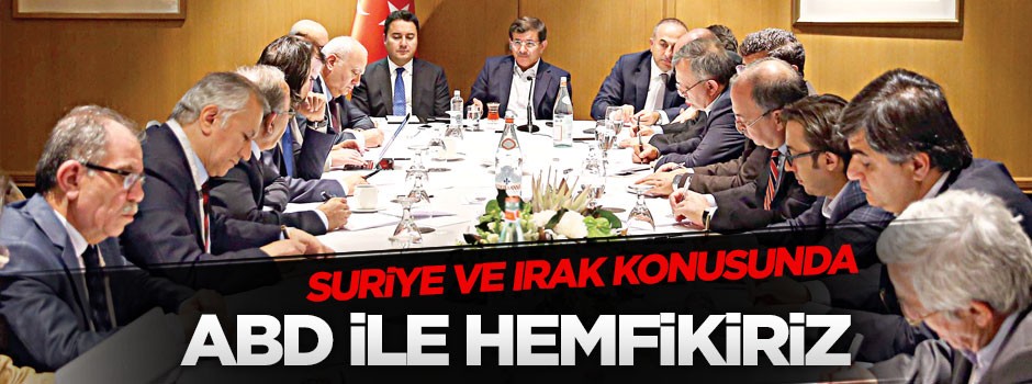 Suriye ve Irak konusunda ABD ile hemfikiriz