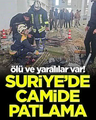 Suriye’de camide patlama! Ölü ve yaralılar var