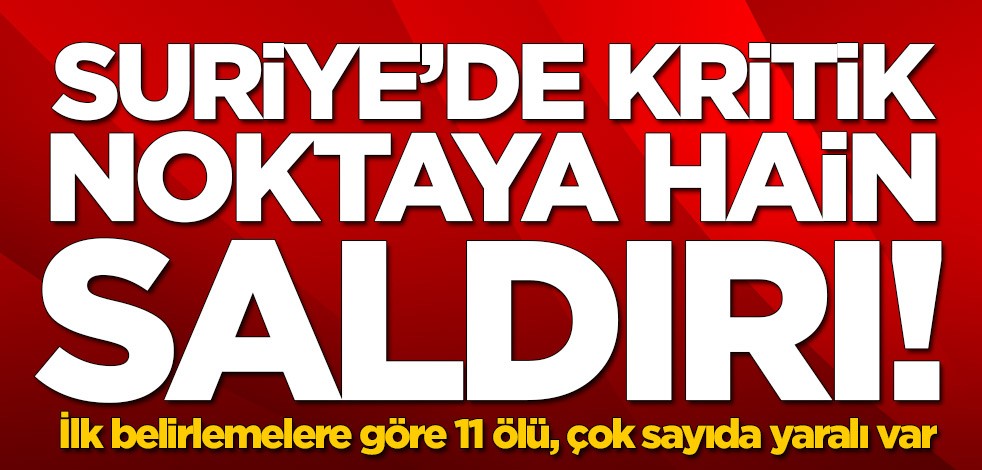 Suriye'de kritik noktayı vurdular! Çok sayıda ölü ve yaralı var