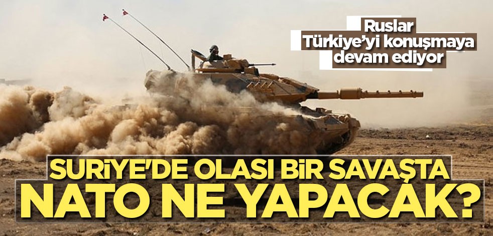 Suriye'de olası bir savaşta NATO ne yapacak?
