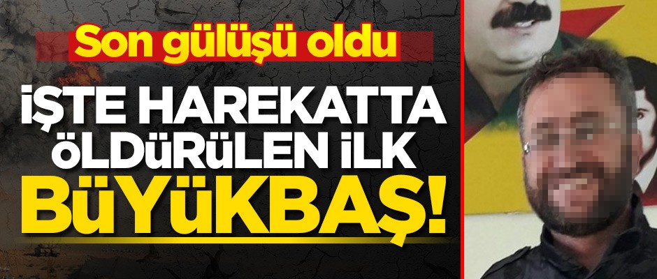 Suriye'de öldürülen ilk terörist Amir Ahin'in son gülüşü oldu
