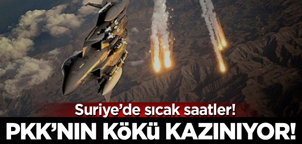 Suriye'de sıcak saatler! TSK, PKK'nın kökünü kazıyor...