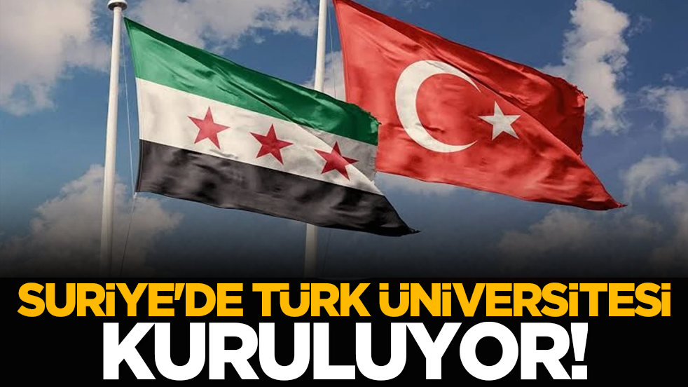 Suriye'de Türk Üniversitesi kuruluyor!