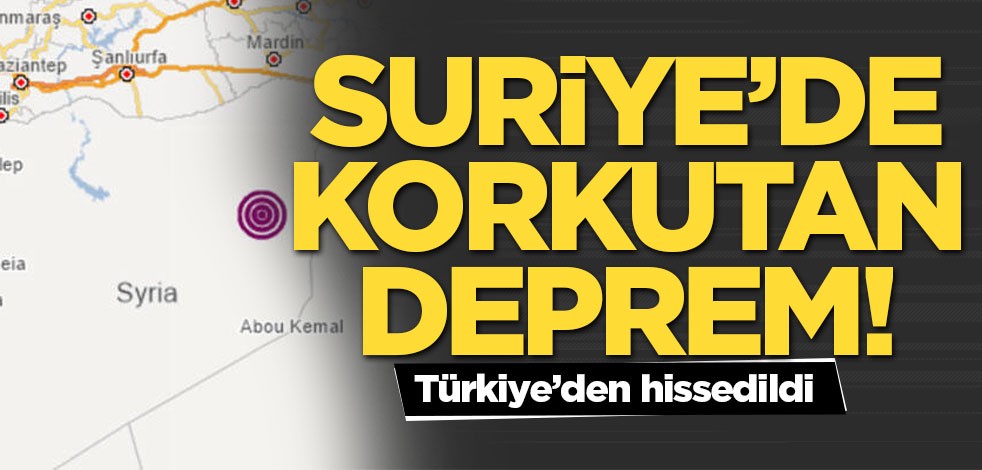 Suriye’deki deprem Türkiye'den hissedildi