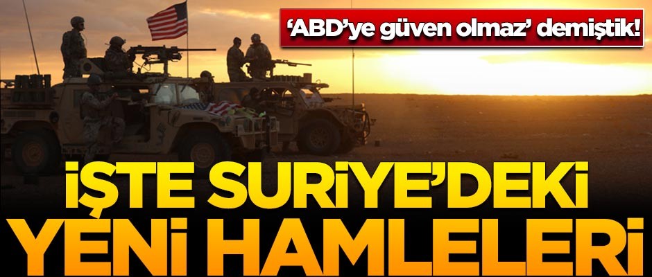 Suriye'den çekileceğini açıklayan ABD'den yeni hamle!