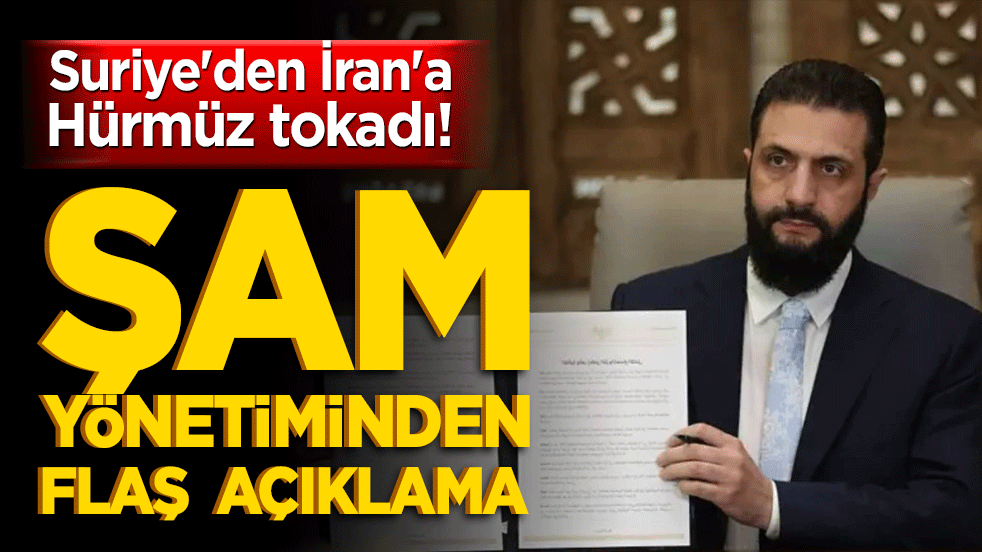 Suriye'den İran'a Hürmüz tokadı! Şam yönetimi safını seçti