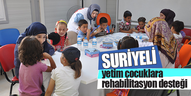 Suriyeli yetim çocuklara rehabilitasyon desteği