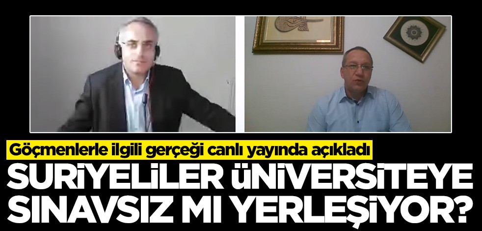 Suriyeliler Türkiye'de üniversitelere sınavsız mı yerleşiyor? Açıklama geldi
