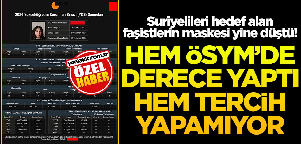 Suriyelileri hedef alan faşistlerin maskesi yine düştü! Hem ÖSYM’de derece yaptı hem tercih yapamıyor