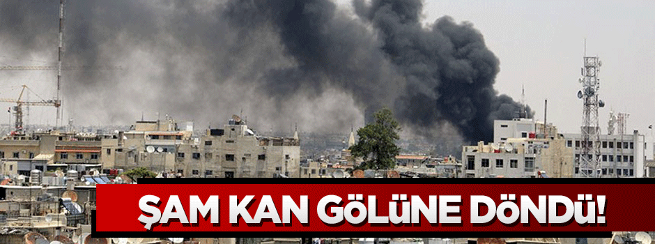Suriye'nin başkenti Şam kan gölüne döndü