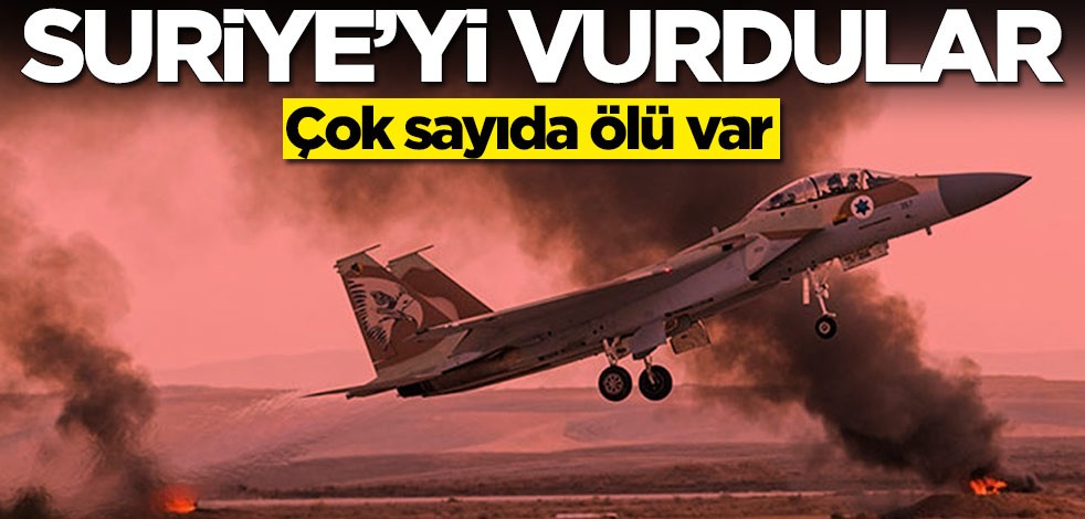 İsrail'den Suriye'ye saldırı! Çok sayıda ölü var