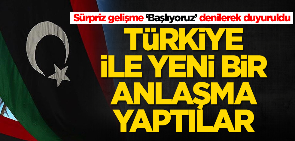 Sürpriz gelişme ‘Başlıyoruz’ denilerek duyuruldu! Türkiye ile yeni bir anlaşma yaptılar