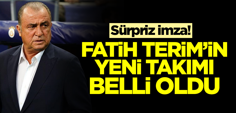 Sürpriz imza! Fatih Terim'in yeni takımı belli oldu