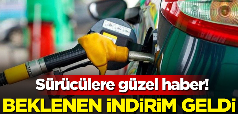 Sürücülere güzel haber! Beklenen indirim geldi