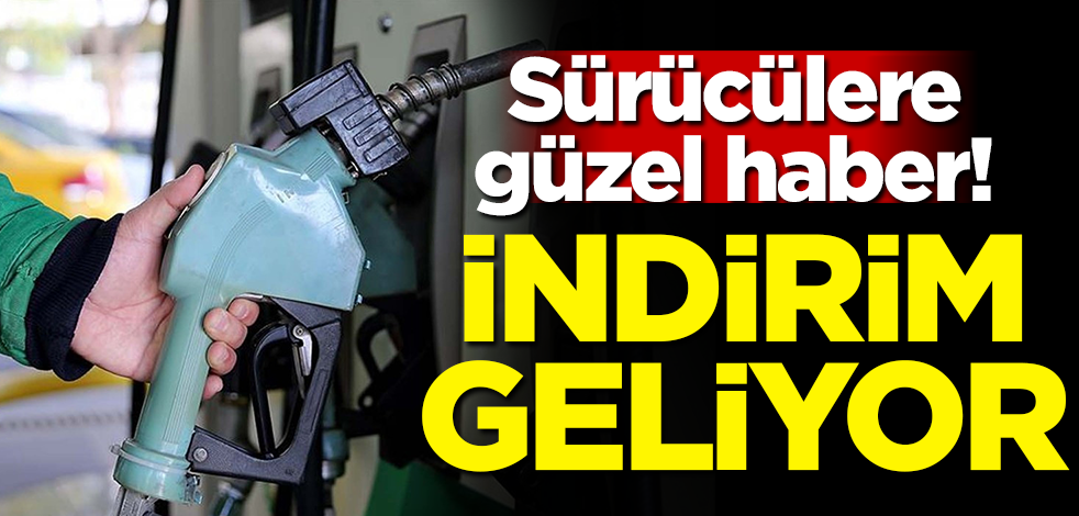 Sürücülere güzel haber! İndirim geliyor